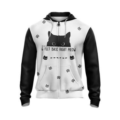 6 Feet Back Right Meow Cat Unisex Zip Up Hoodie