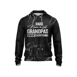 Dads Know A Lot Grandpas Know Everything Unisex Zip Up Hoodie