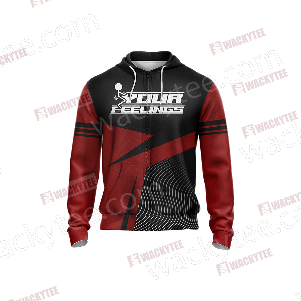 F* Your Feelings Unisex Zip Up Hoodie