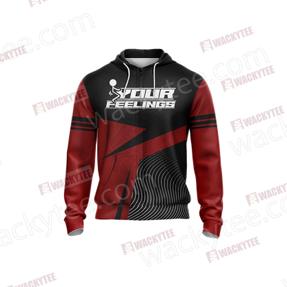 F* Your Feelings Unisex Zip Up Hoodie