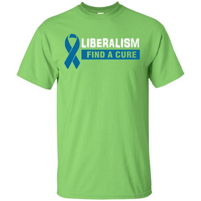 Cancer Awareness T-shirt Liberalism Find A Cure T-shirt Lime