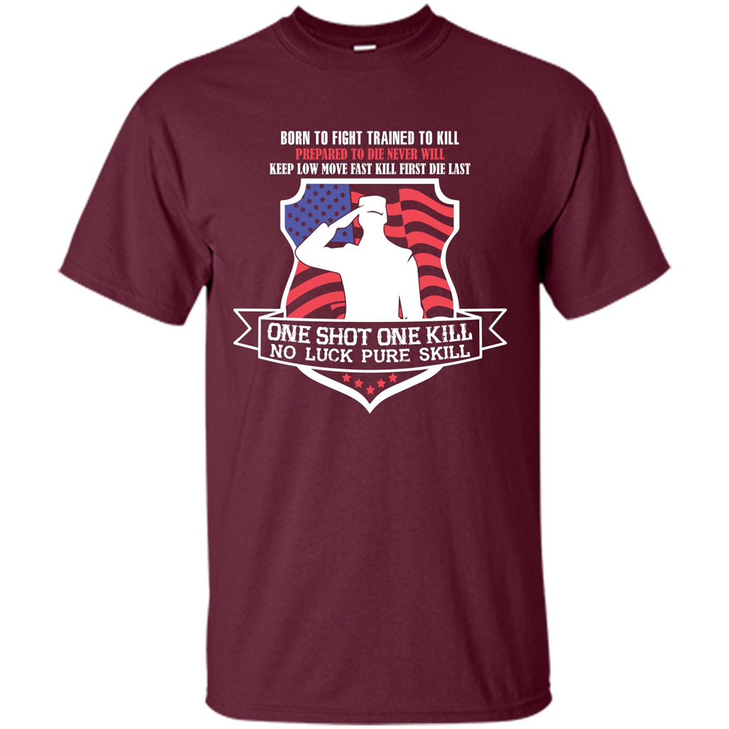 Military T-shirt Born To Fight Trained To Kill Maroon
