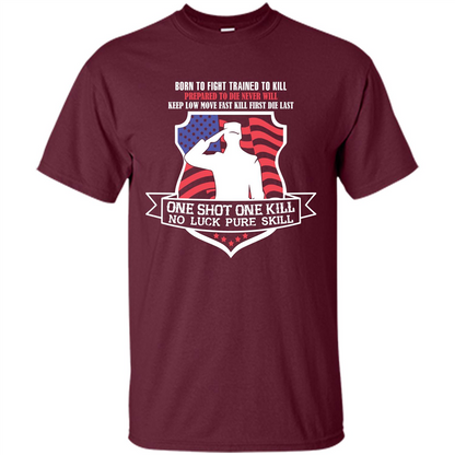 Military T-shirt Born To Fight Trained To Kill Maroon