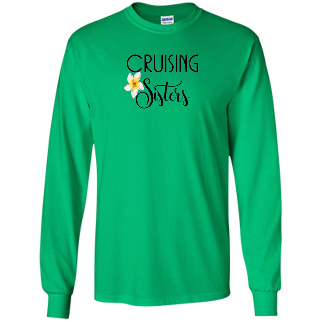 Cruising Sisters T-Shirt Cruise Vacation T-shirt Irish Green