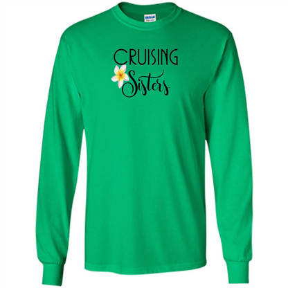 Cruising Sisters T-Shirt Cruise Vacation T-shirt Irish Green
