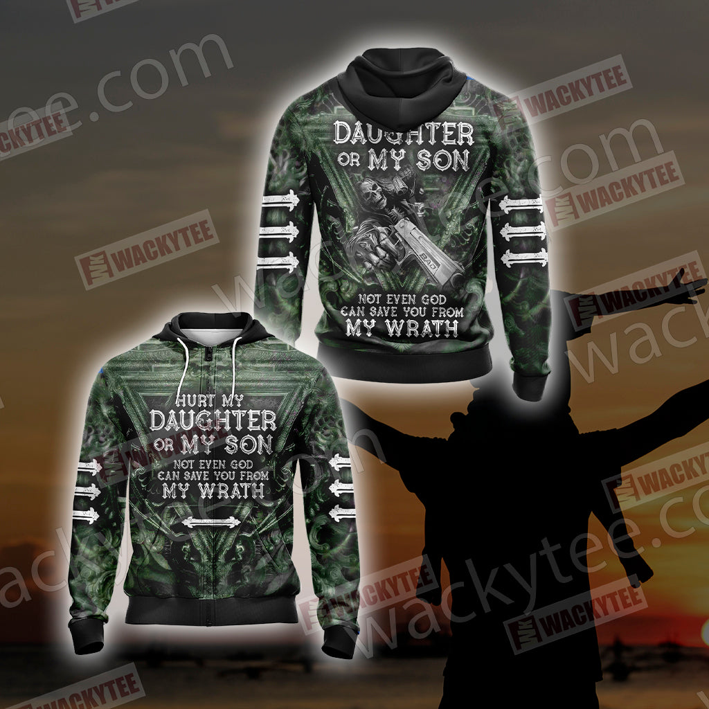 Hurt My Daughter Or My Son Not Even God Can Save You From My Warth Unisex Zip Up Hoodie Jacket 4XL