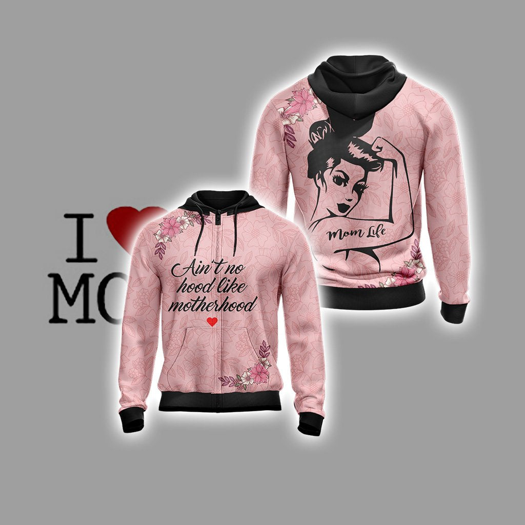 Mom Life Ain't No Hood Like Motherhood Unisex Zip Up Hoodie 4XL