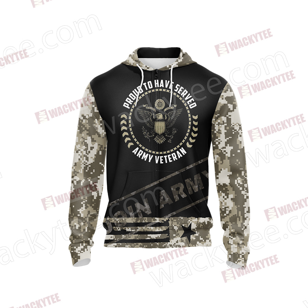 Proud To Have Served Army Veteran Unisex Zip Up Hoodie Jacket