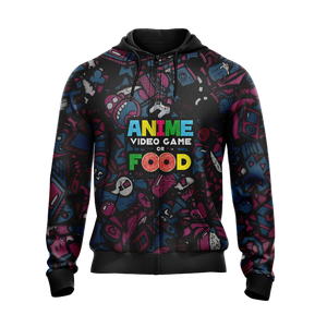 If Its Not Anime Video Games Or Food - Gaming Lovers Unisex Zip Up Hoodie