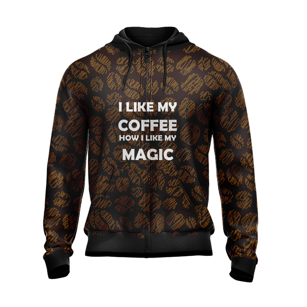 I Like My Coffee How I Like My Magic Unisex Zip Up Hoodie