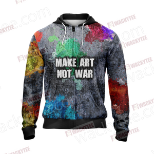 Make Art Not War Veteran Zip Up Hoodie