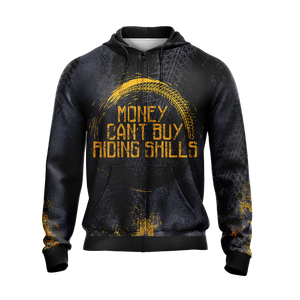 Money can't buy Riding Skills Unisex Zip Up Hoodie