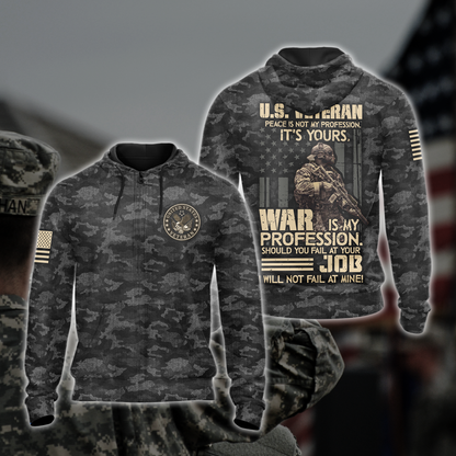US Veteran Peace Is Not My Profession. It's Yours. War Is My Profession. Should You Fail At Your Job. I Will Not Fail At Mine Camo Version All Over Print T-shirt Zip Hoodie Pullover Hoodie 2 Zip Hoodie