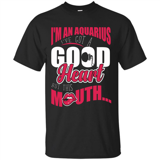 Aquarius T-shirt Im An Aquarius Ive Got A Good Heart Royal