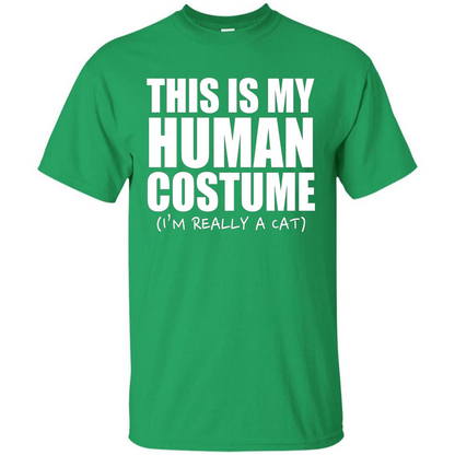 This Is My Human Costume I'm Really A Cat Halloween T-Shirt Irish Green