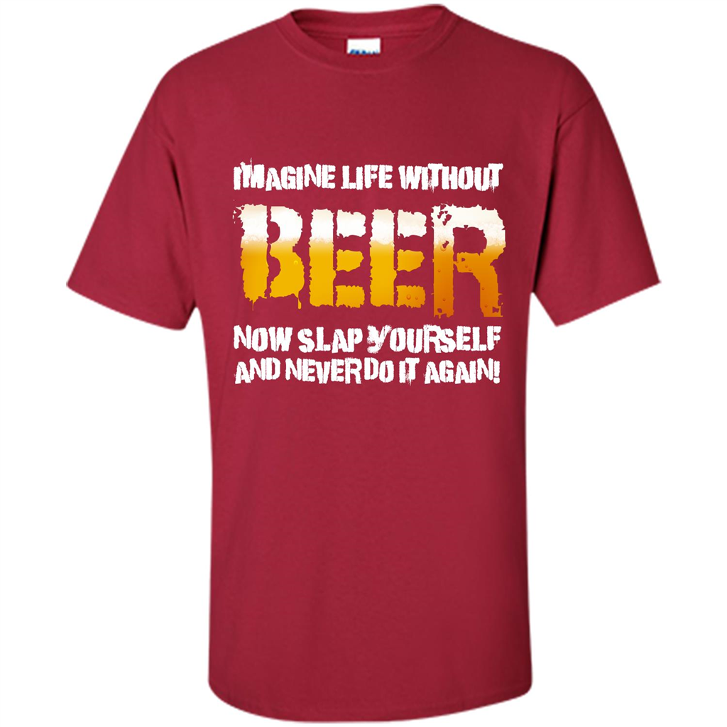 Beer T-shirt Imagine Life Without Beer Cardinal