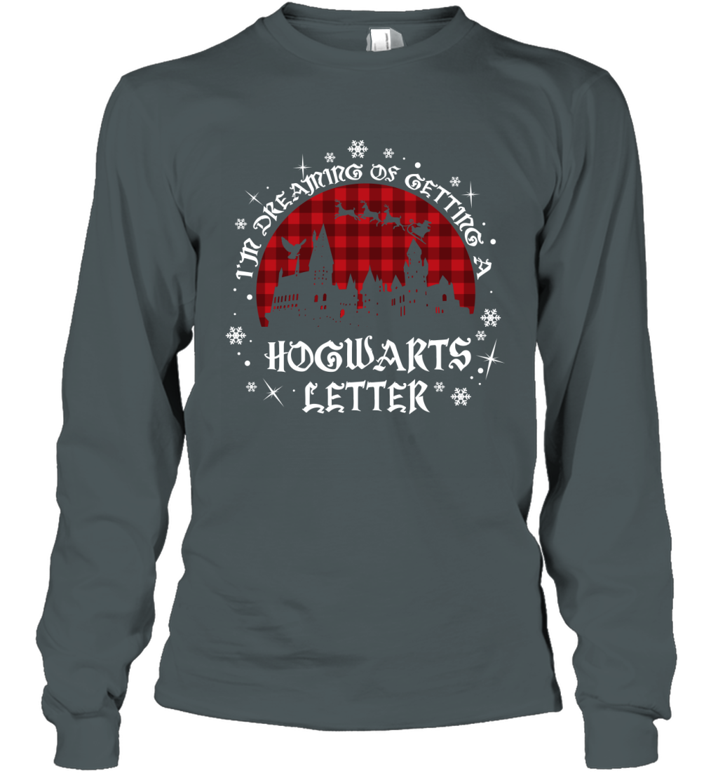 I'm Dreaming Of Getting A Hogwarts Letter Harry Potter Long Sleeve T-Shirt Long Sleeve T-Shirt Dark Heather