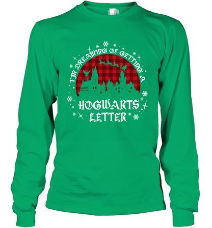 I'm Dreaming Of Getting A Hogwarts Letter Harry Potter Long Sleeve T-Shirt Long Sleeve T-Shirt Irish Green