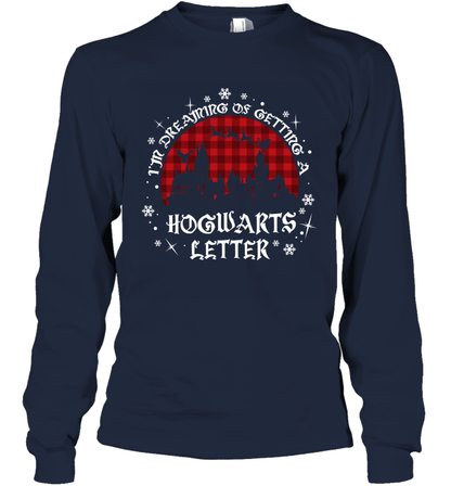 I'm Dreaming Of Getting A Hogwarts Letter Harry Potter Long Sleeve T-Shirt Long Sleeve T-Shirt Navy