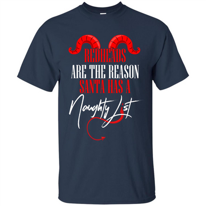 RedHeads Are The Reason Santa Has A Naughty List T-shirt Navy