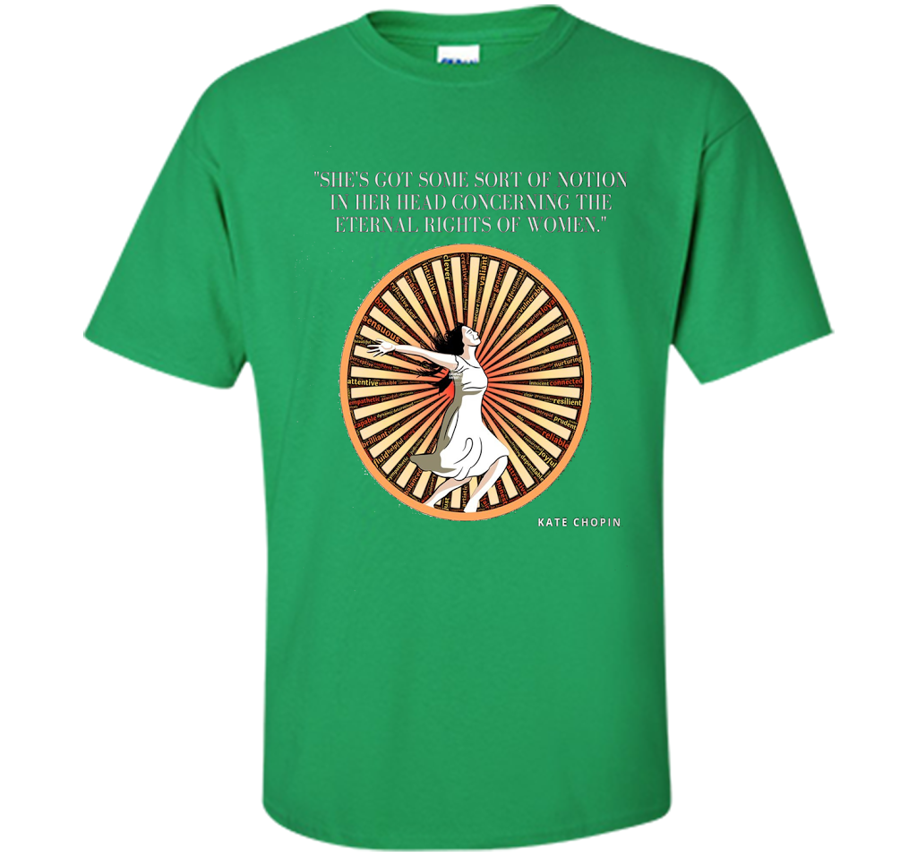 Kate Chopin Eternal Rights of Women Literary T-Shirt shirt Irish Green