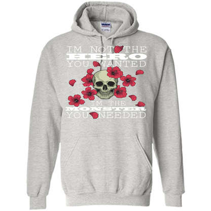 Funny T-shirt I'm Not The Hero You Wanted I'm The Monster You Needed Ash