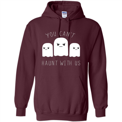Funny Halloween Ghost T-shirt You Can't Haunt With Us T-Shirt Maroon