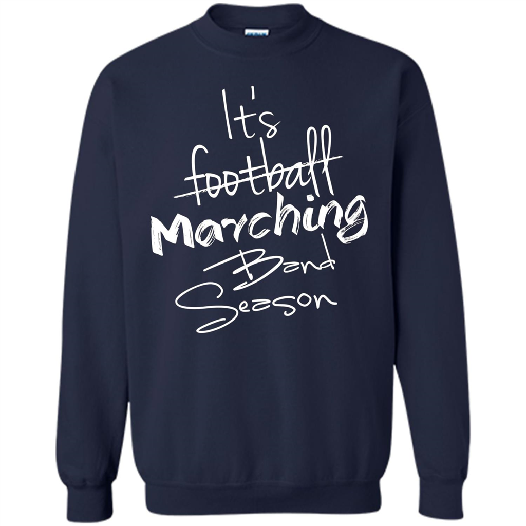 It's Marching Band Season Shirt Not Football Music FunnyTee Navy