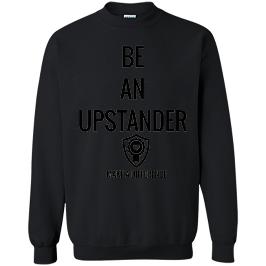 Be An Upstander Make A Difference T-shirt Black