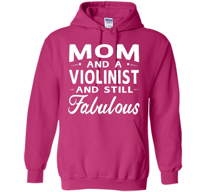 Mother's Day Gifts Women Fabulous Violinist Mom T-shirt cool shirt Heliconia