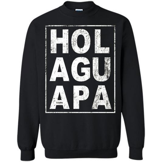 Hola Guapa HOL AGU APA T-shirt Funny Spanish T-shirt Black