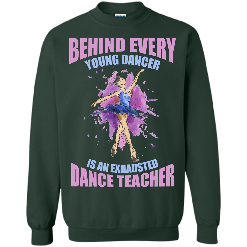Dancer T-shirt Behind Every Young Dancer Forest Green