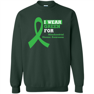 I Wear Green Mitochondrial Disease Awareness Strong T-shirt