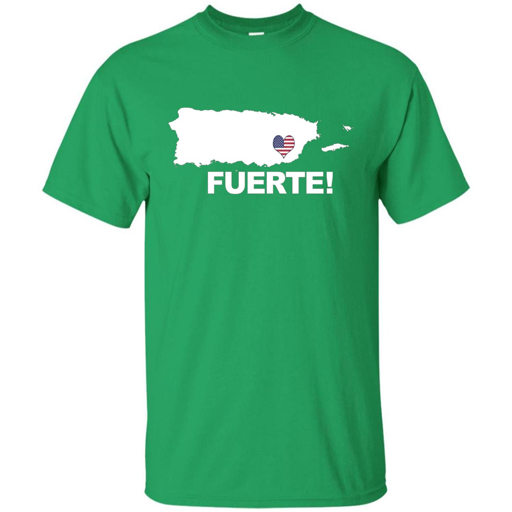 Fuerte T-Shirt Strong Support for Puerto Rico T-shirt Irish Green