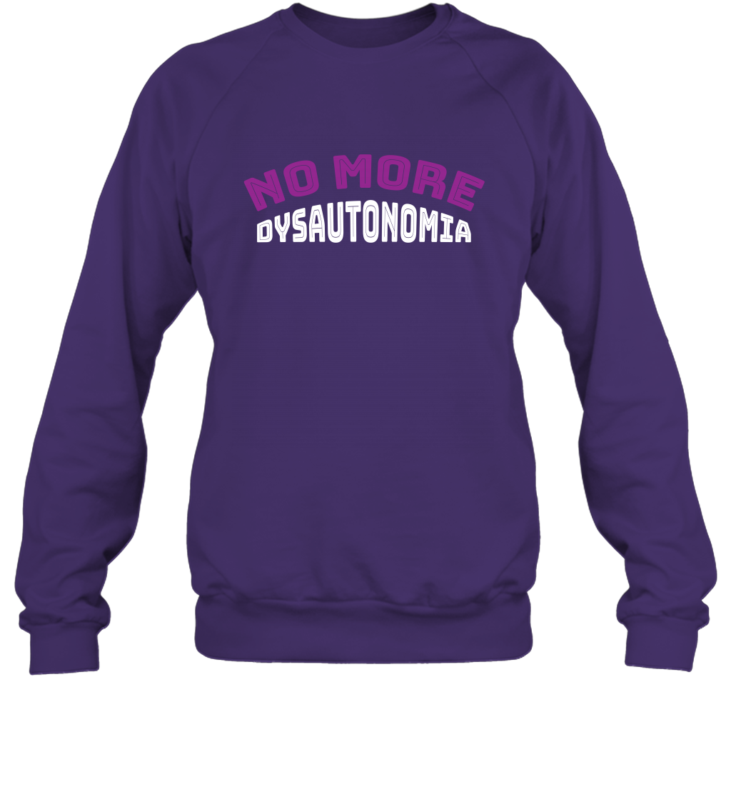 No More Dysautonomia Shirt Sweatshirt Sweatshirt Purple