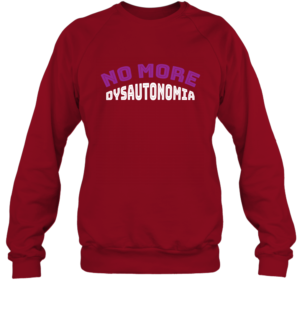 No More Dysautonomia Shirt Sweatshirt Sweatshirt Cardinal Red