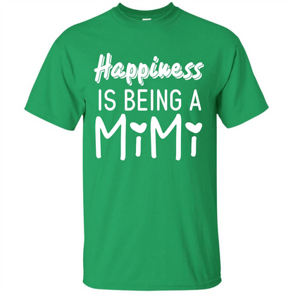 Mimi T-shirt Happiness Is Being A Mimi Irish Green