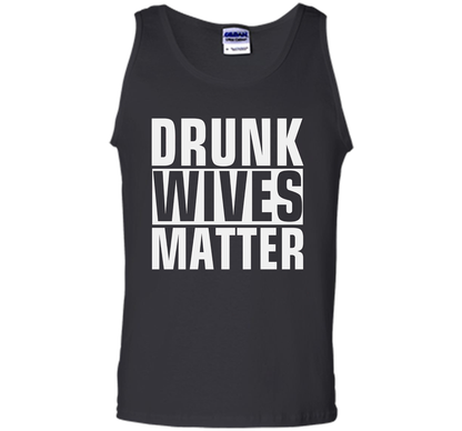 Wife T-shirt Drunk Wives Matter T-shirt Black