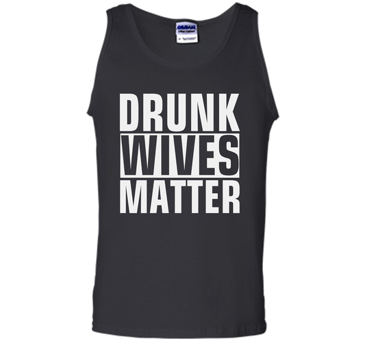 Wife T-shirt Drunk Wives Matter T-shirt Black