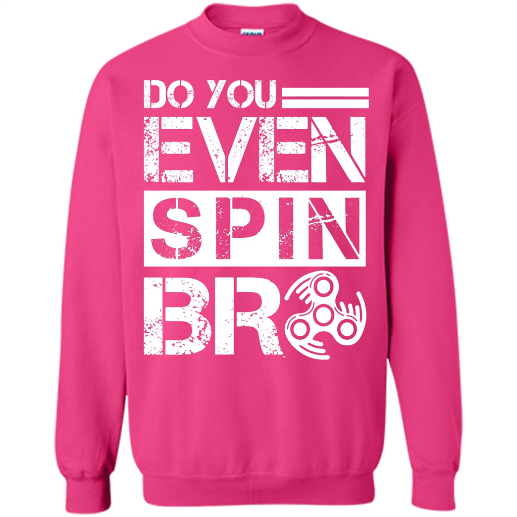 Fidget Spinner T-shirt Do You Even Spin Bro Heliconia