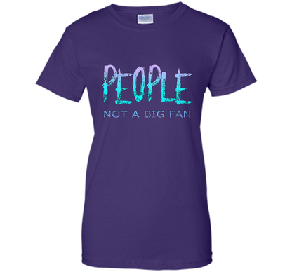 People Not A Big Fan T-shirt Purple