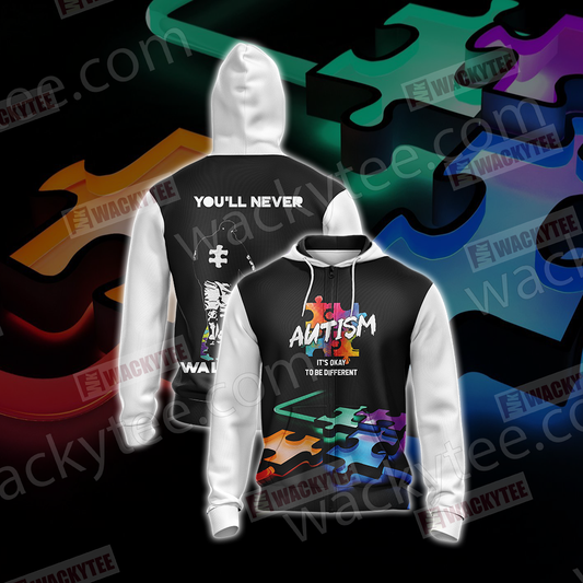 Autism It's Okay To Be Different You're Never Walk Alone Unisex Zip Up Hoodie Jacket 4XL