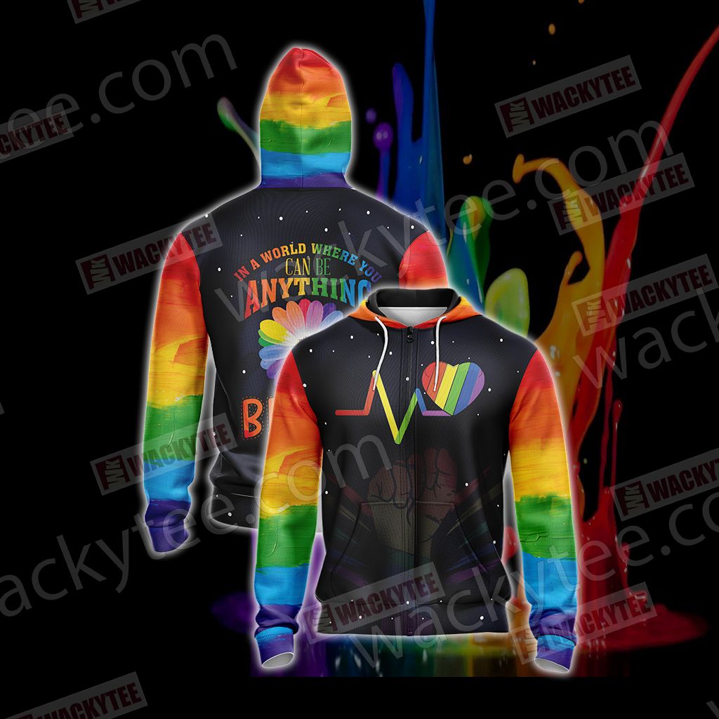LGBT - In The World Where You Can Be Anything Be Kind Unisex Zip Up Hoodie Jacket 4XL
