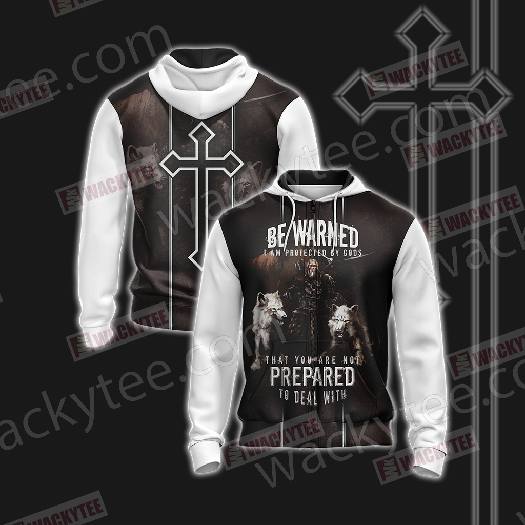 Christian Be Warned I Am Protected By Gods That You Are Not Perpared To Deal With Unisex Zip Up Hoodie Jacket 4XL