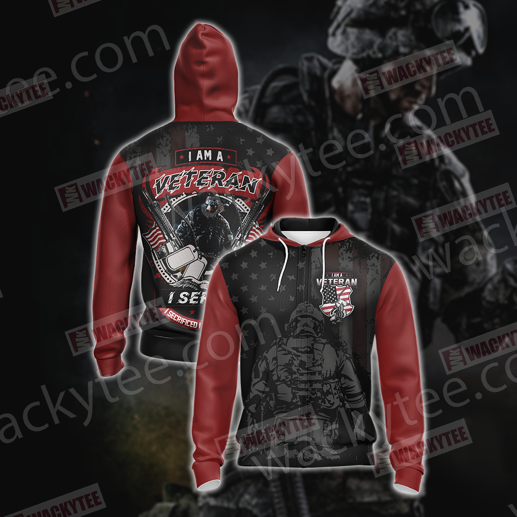 I Am A Veteran I Served I Secrificed I Regret Nothing Unisex Zip Up Hoodie Jacket 4XL