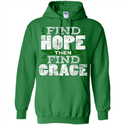Inspirational Quote T-Shirt Find Hope Then Find Grace Irish Green