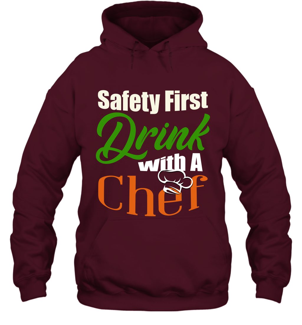 Safety First Drink With A Chef Saint Patricks Day Shirt Hoodie Maroon