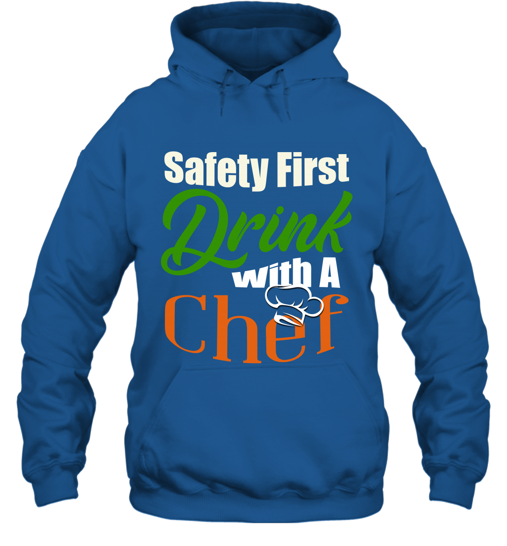 Safety First Drink With A Chef Saint Patricks Day Shirt Hoodie Royal