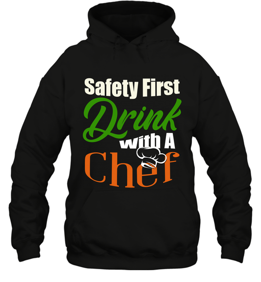 Safety First Drink With A Chef Saint Patricks Day Shirt Hoodie Black