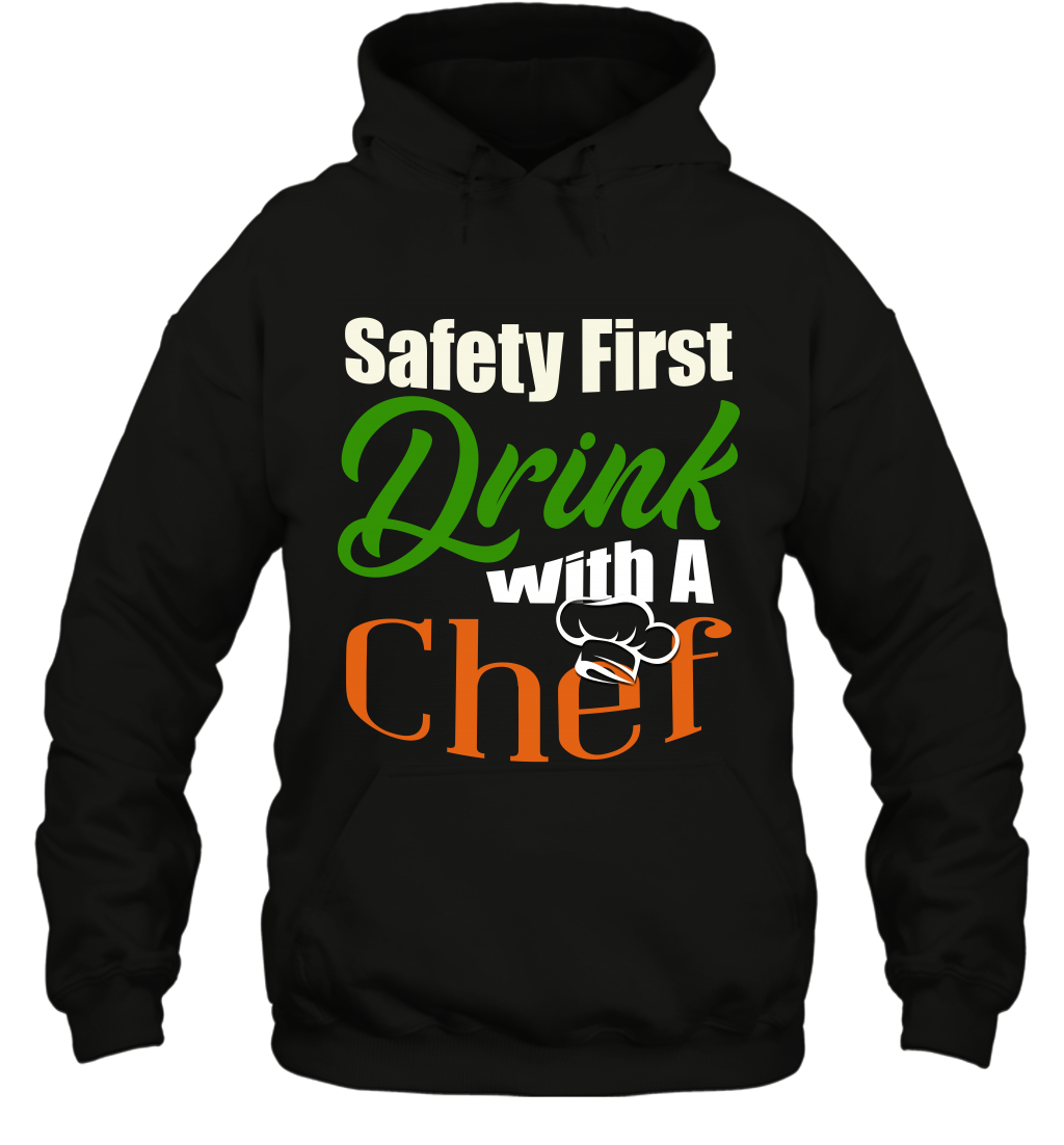 Safety First Drink With A Chef Saint Patricks Day ShirtUnisex Heavyweight Pullover Hoodie